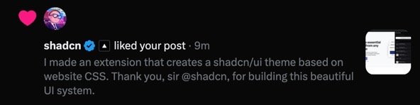 shadcn, the creator of shadcn/ui, liked the post about this extension